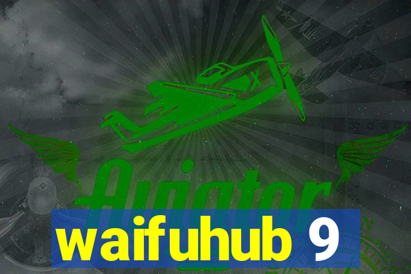 waifuhub 9